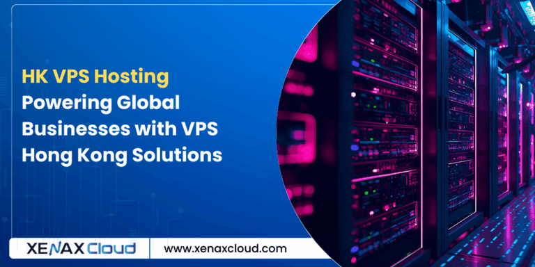 HK VPS Hosting: Powering Global Businesses with VPS Hong Kong Solutions