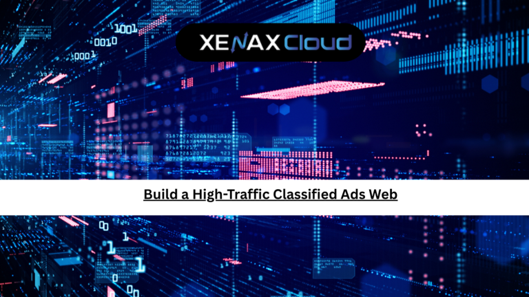 Build a High-Traffic Classified Ads Web: Complete Guide for Businesses and Developers