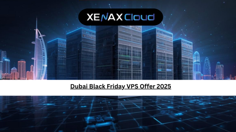 Dubai Black Friday VPS Offer 2025: How To Choose The Best Deal