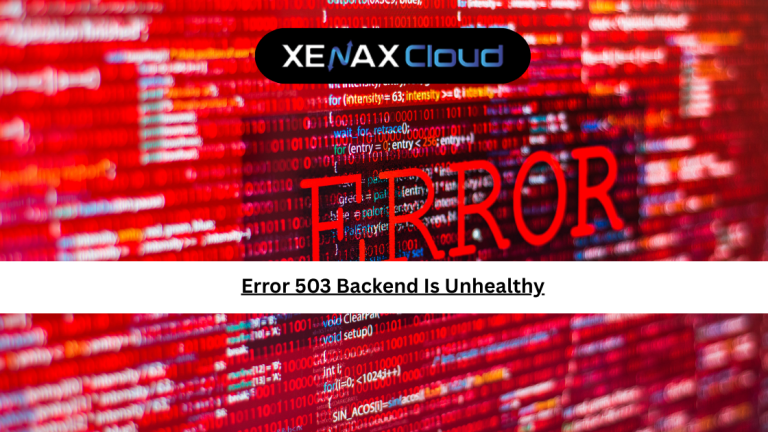 Error 503 Backend Is Unhealthy: How To Fix It And Prevent It On Indian VPS Hosting