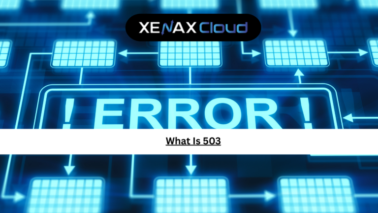 What Is 503? A Complete Guide to Fixing the 503 Service Unavailable Error