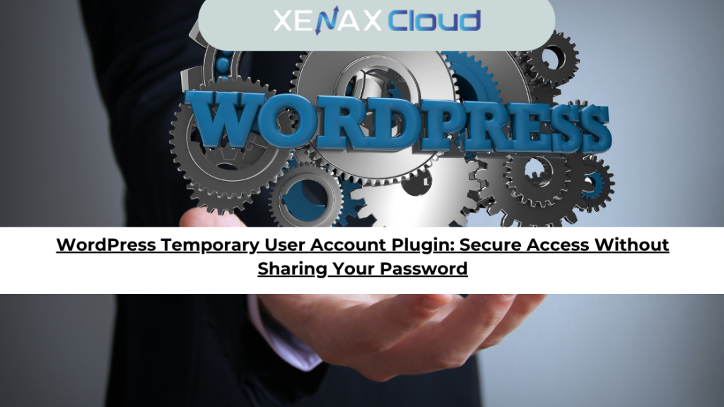 wordpress temporary user account plugin 