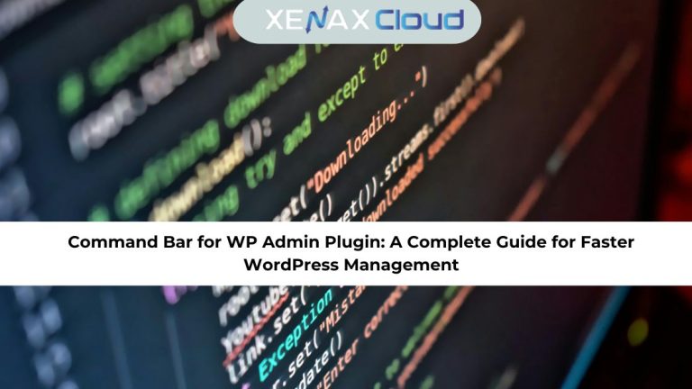 Command Bar for WP Admin Plugin: A Complete Guide for Faster WordPress Management