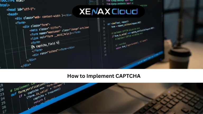 How to Implement CAPTCHA: A Complete Guide for Secure Websites