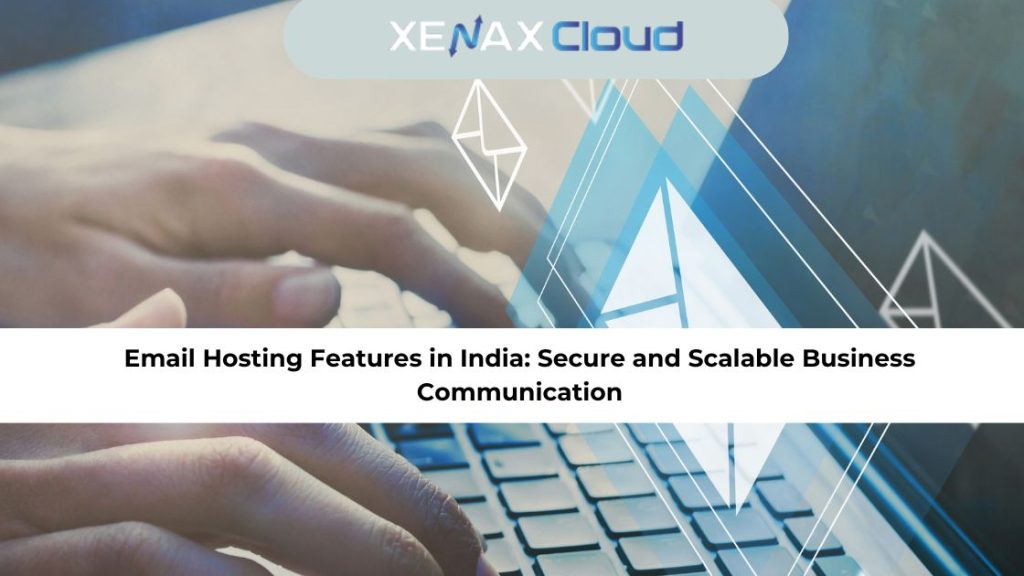 Email Hosting Features in India