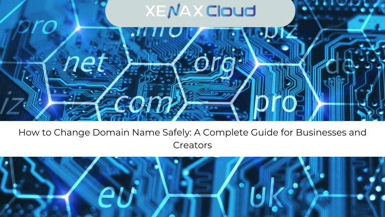How to Change Domain Name Safely: A Complete Guide for Businesses and Creators