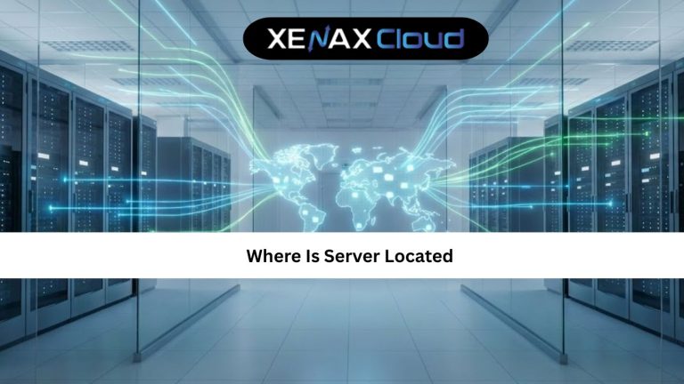 Where Is Server Located? A Complete Guide for Businesses