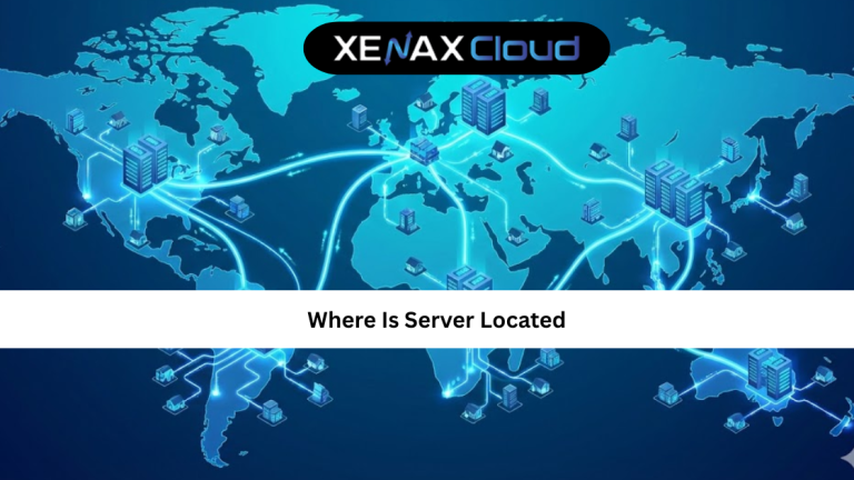 Where Is Server Located? A Complete Guide for Websites and Businesses