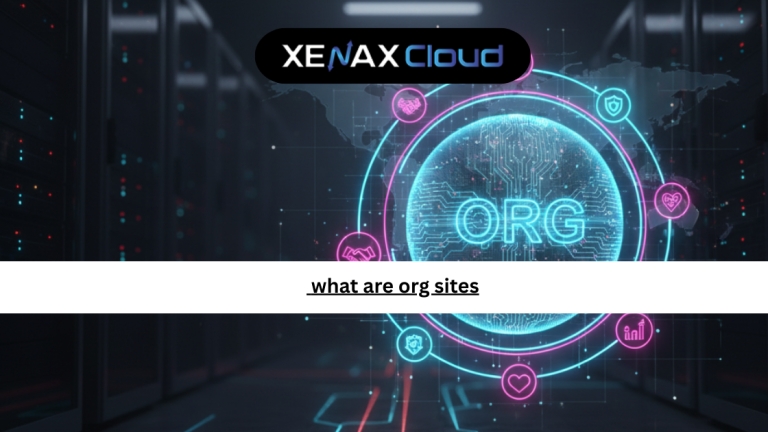 What Are Org Sites? A Simple Guide for Non-Profits, Creators, and Global Brands