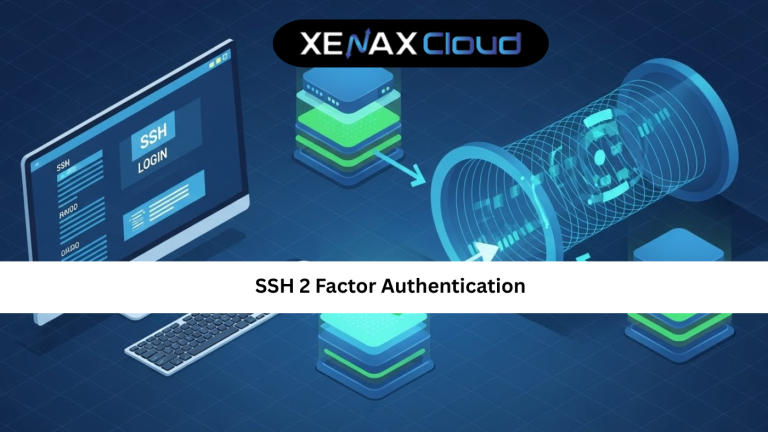 SSH 2 Factor Authentication Explained: A Complete Guide for Secure Server Access