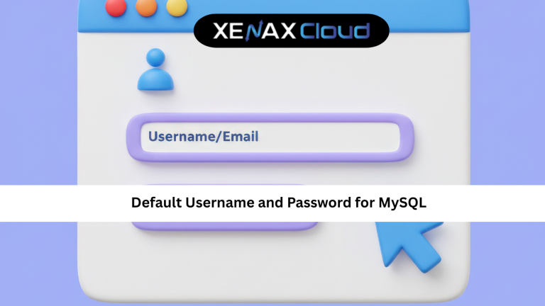 Default Username and Password for MySQL: Complete Security Guide