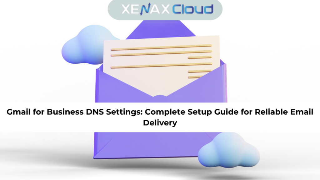 Gmail for Business DNS Settings