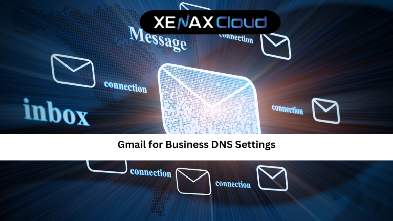 Gmail for Business DNS Settings: Complete Setup Guide for Reliable Email Delivery
