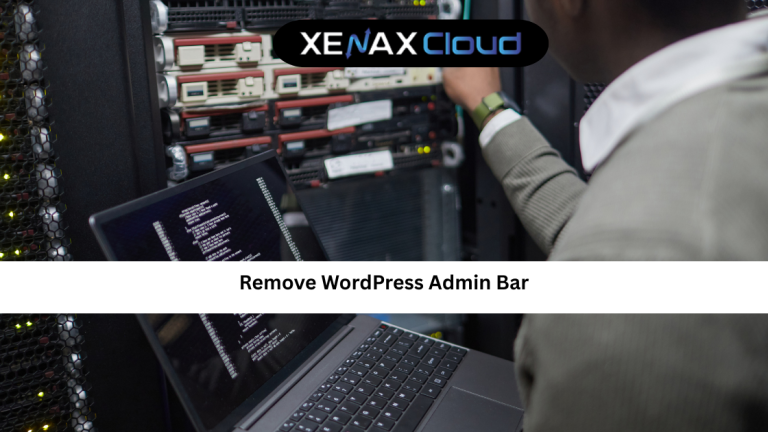 Remove WordPress Admin Bar: A Complete Step-by-Step Guide