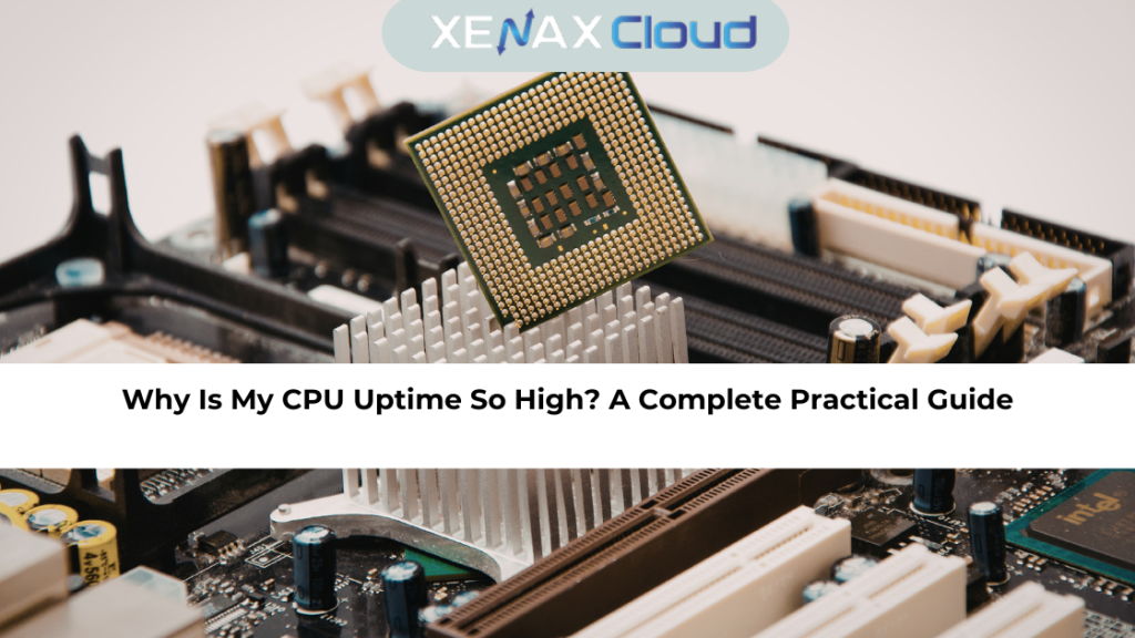 Why Is My CPU Uptime So High