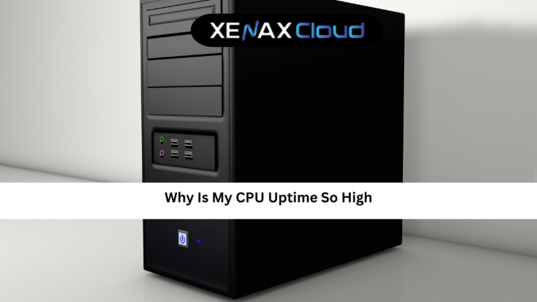 Why Is My CPU Uptime So High? A Complete Practical Guide