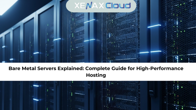 Bare Metal Servers Explained: Complete Guide for High-Performance Hosting