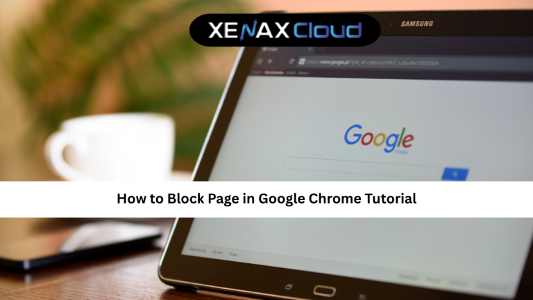 How to Block Page in Google Chrome Tutorial: Complete Guide for Safer Browsing