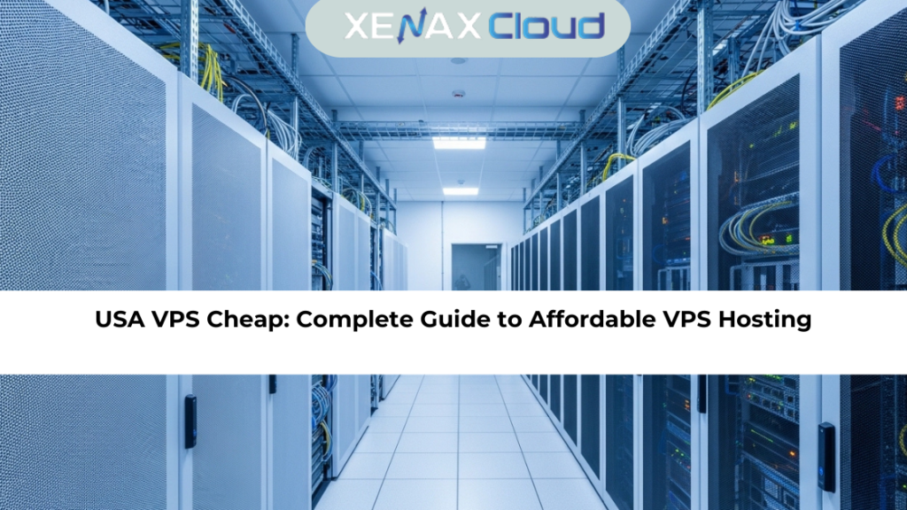 USA VPS Cheap: Complete Guide to Affordable VPS Hosting