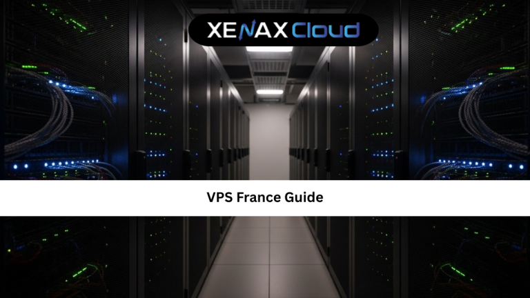 VPS France Guide: How to Choose the Right Server for Speed and Performance