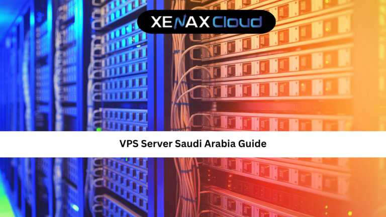 VPS Server Saudi Arabia Guide: Best Choice for Speed and Performance