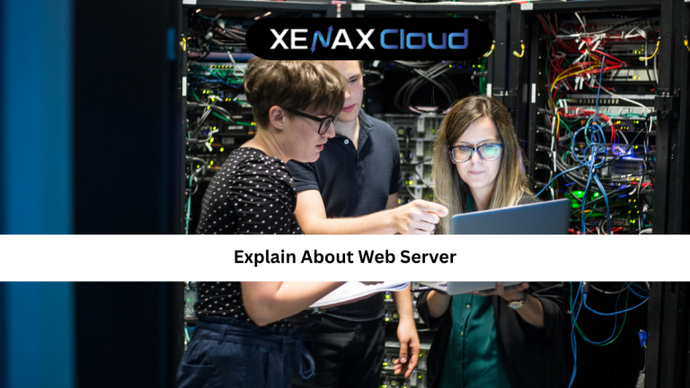 Explain About Web Server: Complete Beginner Guide to How It Works