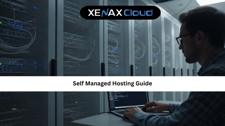 Self Managed Hosting Guide: Full Control, Flexibility & Performance
