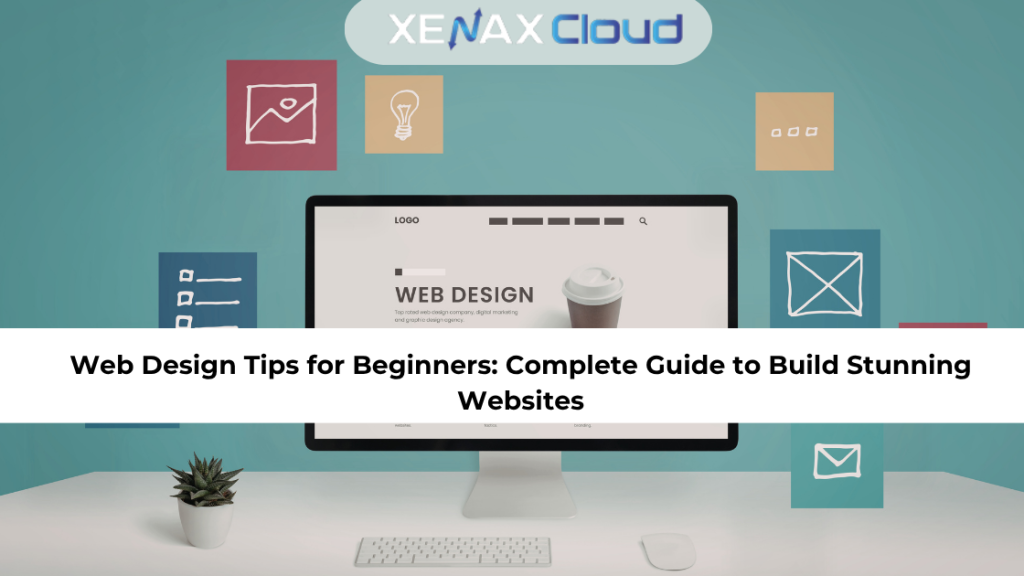 Web Design Tips for Beginners Complete Guide to Build Stunning Websites