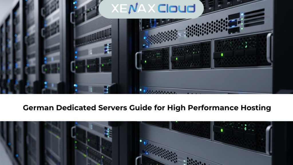 German Dedicated Servers Guide for High Performance Hosting