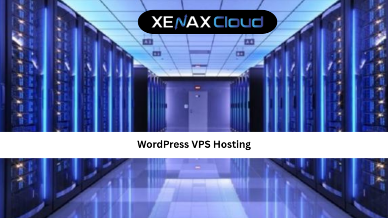 WordPress VPS Hosting: Complete Guide for Speed and Scalability