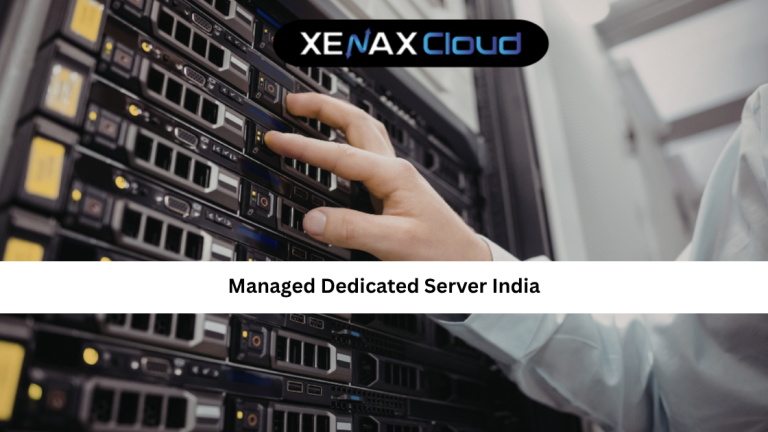 Managed Dedicated Server India: Reliable Hosting for Growing Businesses