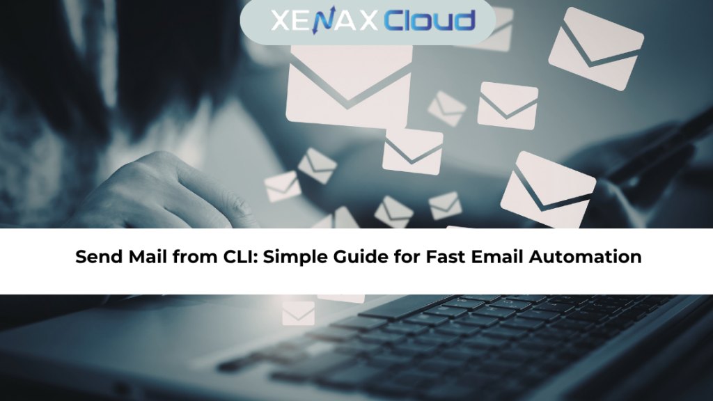 Send Mail from CLI: Simple Guide for Fast Email Automation