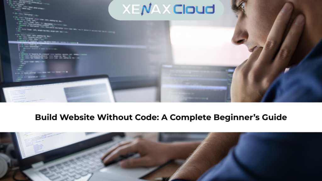 Build Website Without Code: A Complete Beginner’s Guide