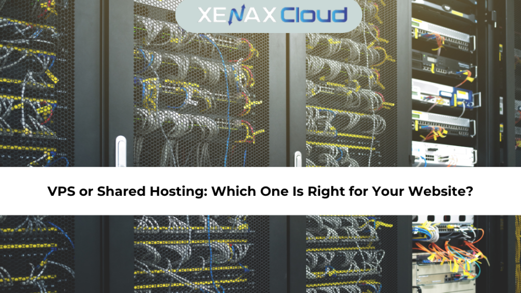 VPS or Shared Hosting: Which One Is Right for Your Website?