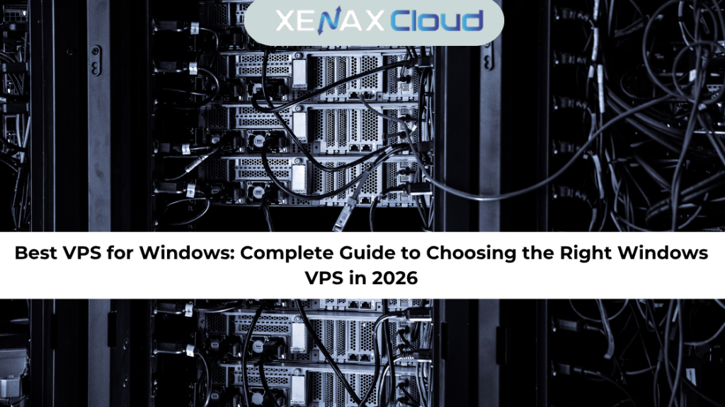 Best VPS for Windows: Complete Guide to Choosing the Right Windows VPS in 2026