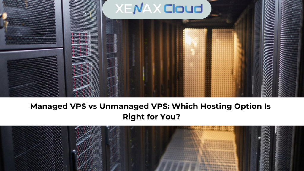 Managed VPS vs Unmanaged VPS: