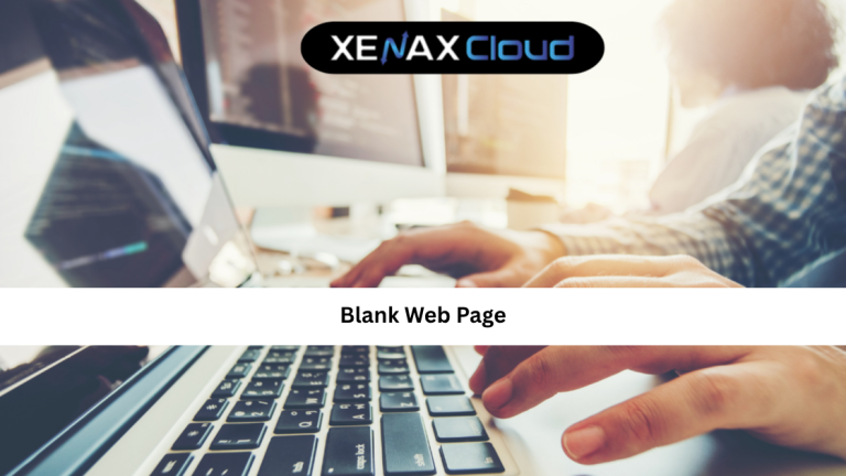 Blank Web Page: Complete Guide to Causes, Fixes, and Prevention
