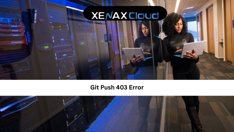 Git Push 403 Error: Causes, Fixes, and Prevention Guide