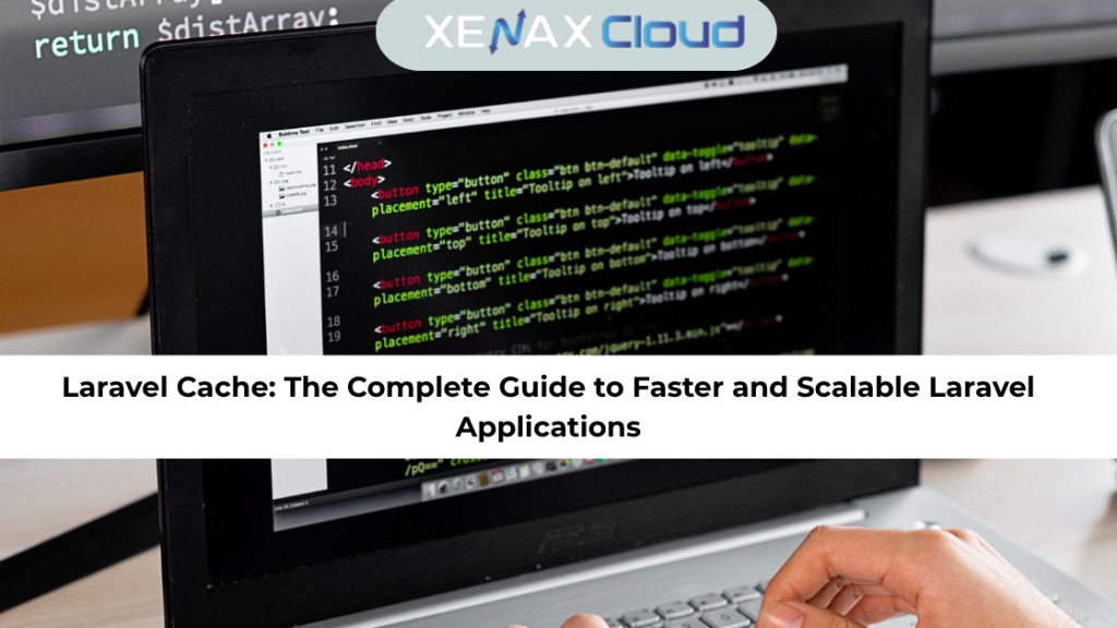 Laravel Cache: The Complete Guide to Faster and Scalable Laravel Applications