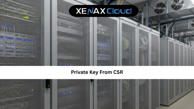 Private Key From CSR: What You Need to Know About SSL Certificate Requests