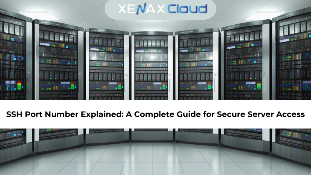 SSH Port Number Explained A Complete Guide for Secure Server Access