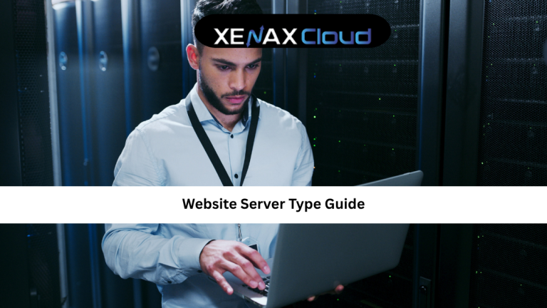 Website Server Type Guide: How to Choose the Right Server for Your Website