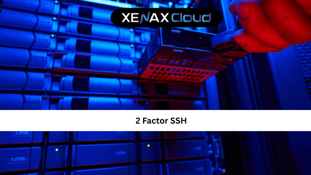 2 Factor SSH: Complete Setup Guide