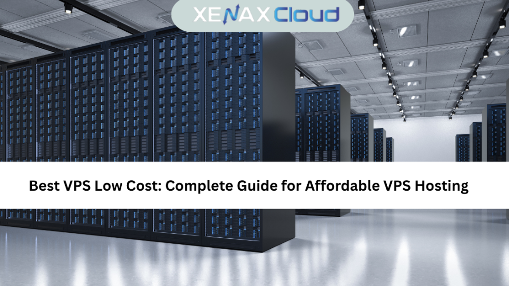 Best VPS Low Cost Complete Guide for Affordable VPS Hosting