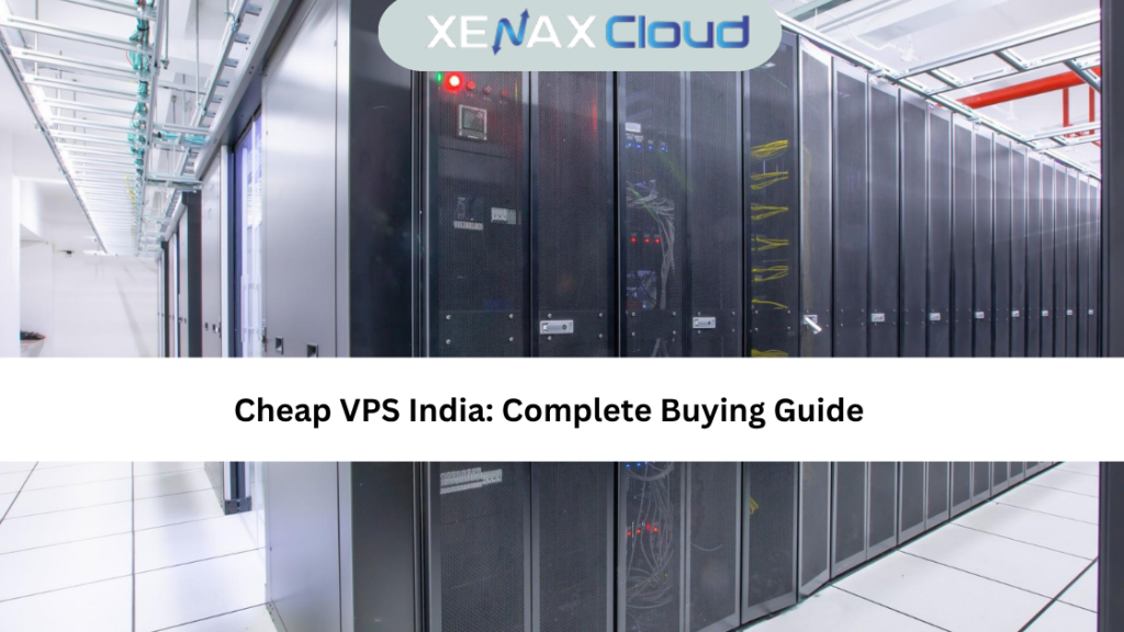 Cheap VPS India: Complete Buying Guide