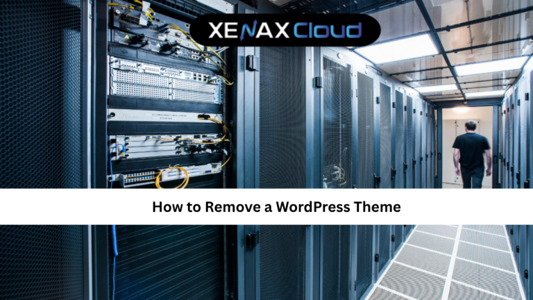 How to Remove a WordPress Theme: Complete Step-by-Step Guide