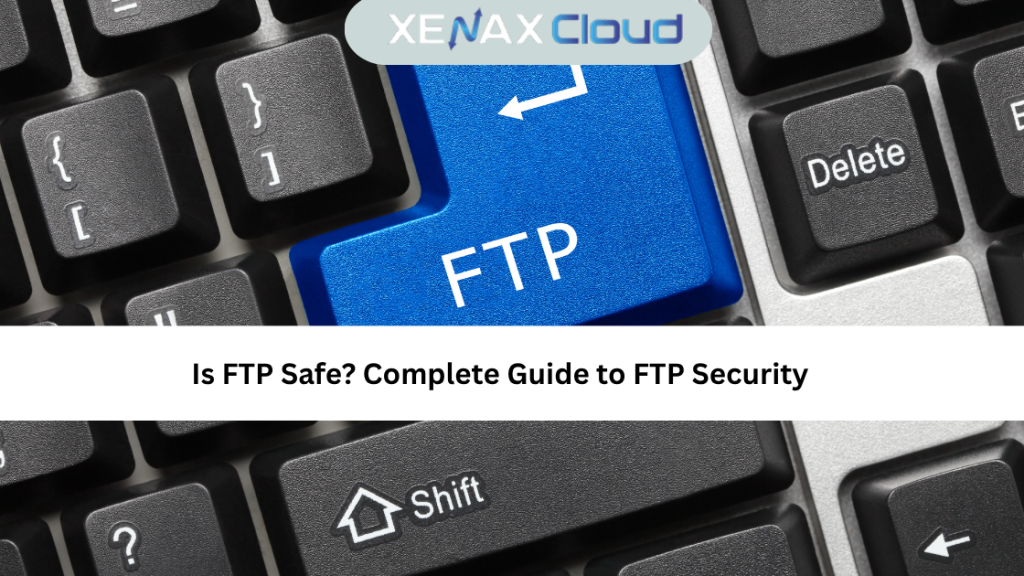 Is FTP Safe?