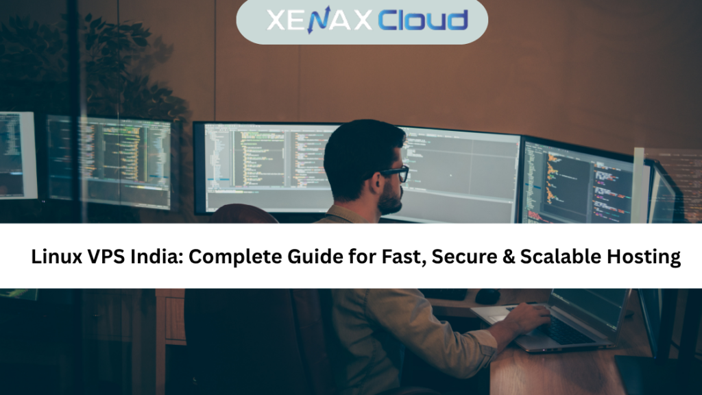 Linux VPS India Complete Guide for Fast, Secure & Scalable Hosting