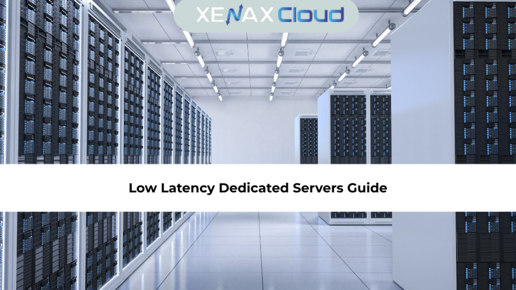 low latency dedicated servers