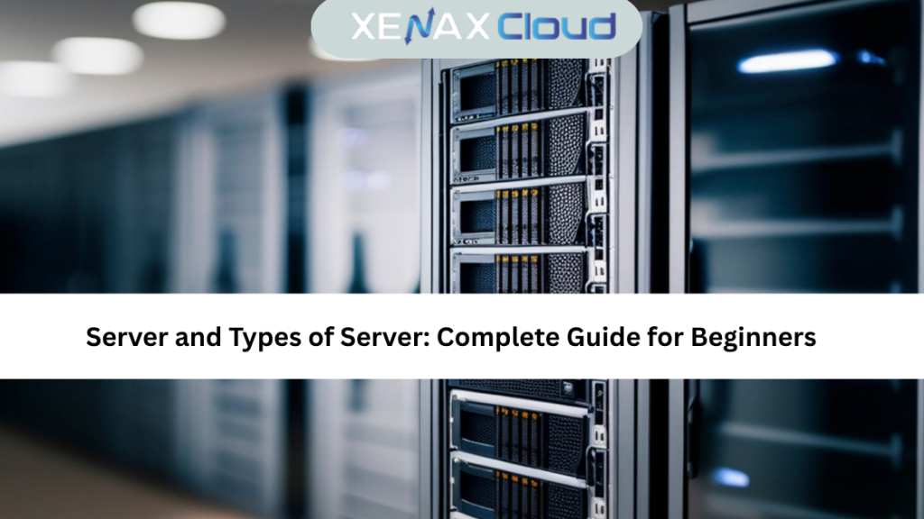 Server and Types of Server: Complete Guide for Beginners